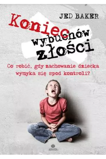 Koniec wybuch�w z�o�ci - Jed Baker
