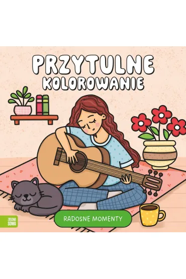 Przytulne kolorowanie. Radosne momenty