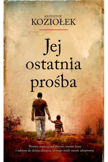 Jej ostatnia pro�ba - Krzysztof Kozio�ek