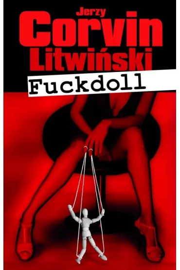 Fuckdoll - Jerzy Litwi�ski Corvin