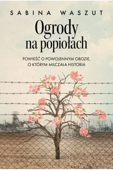 Ogrody na popioach - Sabina Waszut