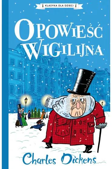 Opowie�� wigilijna. Klasyka dla dzieci. Charles Dickens. Tom 10 - Charles Dickens