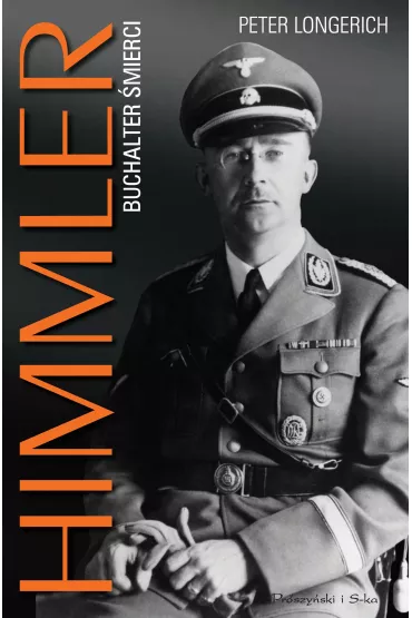 Himmler - Jaros�aw Skowro�ski, Peter Longerich