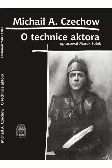 O technice aktora - Czechow Michai�