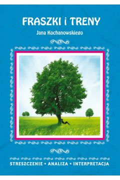 eBook Fraszki i Treny Jana Kochanowskiego. Streszczenie, analiza, interpretacja pdf