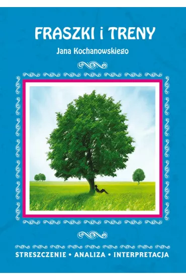 eBook Fraszki i Treny Jana Kochanowskiego. Streszczenie, analiza, interpretacja pdf - El�bieta Bator