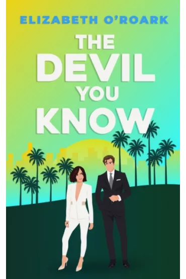 The Devil You Know - Elizabeth O'Roark