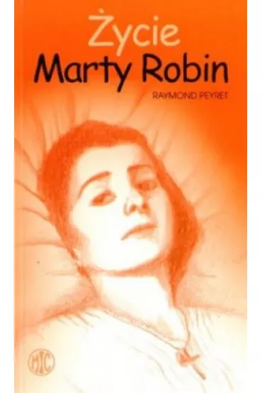 �ycie Marty Robin - Raymond Peyret