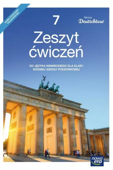 Meine Deutschtour 7. J�zyk niemiecki. Zeszyt �wicze�. Szko�a podstawowa - Ewa Ko�cielniak-Walewska, Ma�gorzata Kosacka
