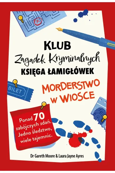 Morderstwo w wiosce. Ksi�ga �amig��wek. Klub Zagadek Kryminalnych - Gareth Moore, Laura Jayne Ayers
