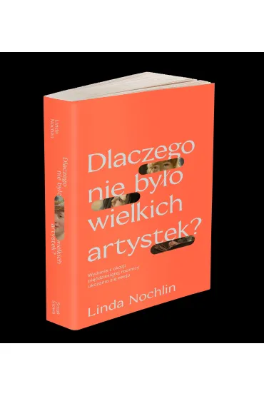 Dlaczego nie by�o wielkich artystek? - Linda  Nochlin