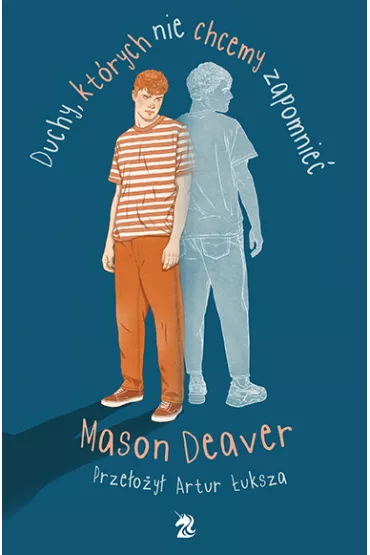 Duchy, ktrych nie chcemy zapomnie - Mason Deaver