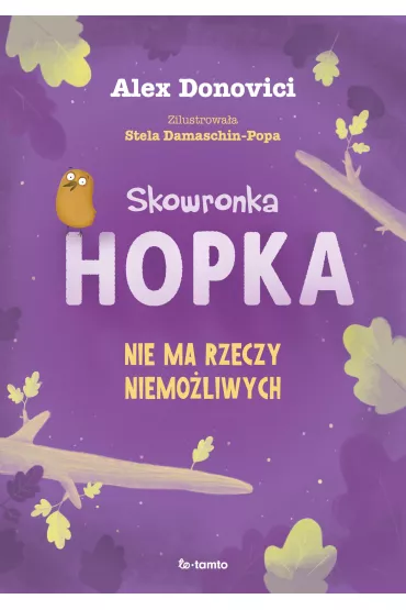 Skowronka Hopka. Nie ma rzeczy niemoliwych - Alex Donovici