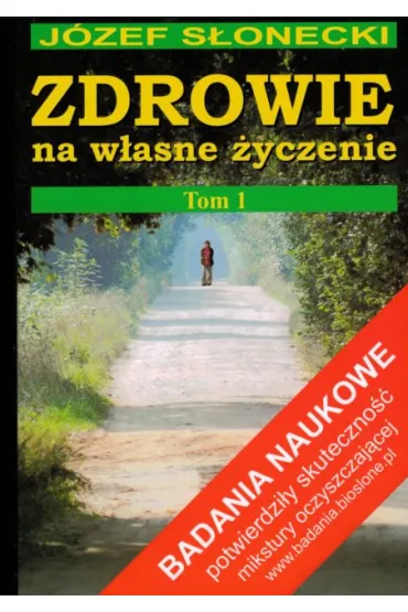 Zdrowie na w�asne �yczenie. Tom 1 - J�zef S�onecki