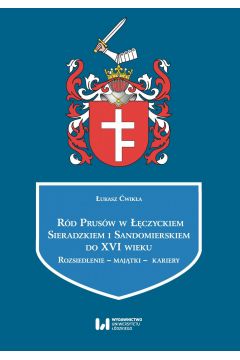 eBook Rd Prusw w czyckiem, Sieradzkiem i Sandomierskiem do XVI wieku pdf