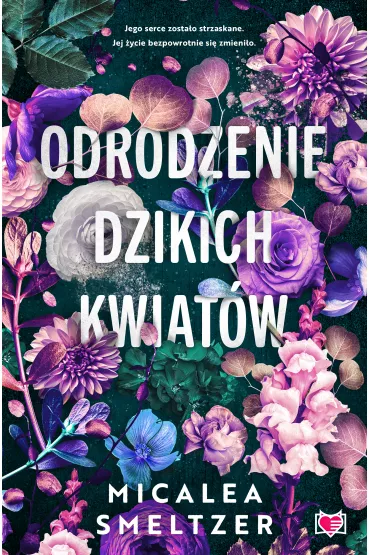 eBook Odrodzenie dzikich kwiatw. Wildflowers. Tom 2 mobi epub - Micalea Smeltzer