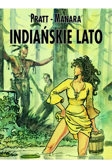 Mistrzowie Komiksu India�skie lato - Hugo Pratt