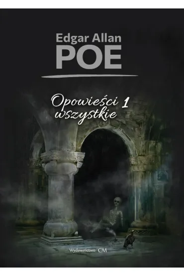 Opowie�ci wszystkie T.1 - Edgar Allan Poe
