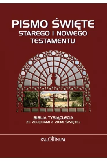Biblia Tysi�clecia. Pismo �wi�te Starego i Nowego Testamentu ze zdj�ciami z Ziemi �wi�tej