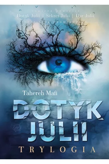 Dotyk Julii Trylogia - Tahereh Mafi
