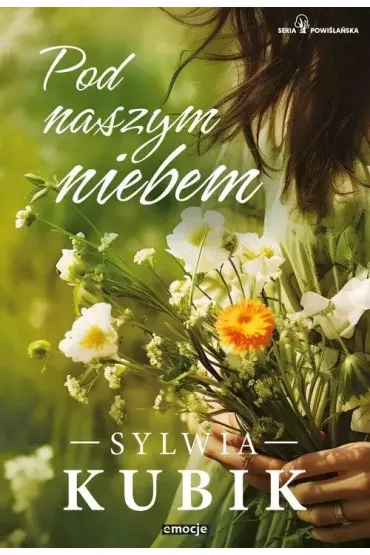Pod naszym niebem - Sylwia Kubik