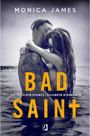 eBook Bad Saint. All The Pretty Things. Tom 1 mobi epub - Monica James