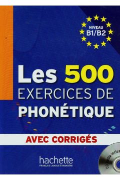 Les 500 Exercices De Phonetique B1/B2 + CD