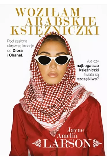Wozi�am arabskie ksi�niczki - Jayne Amelia Larson