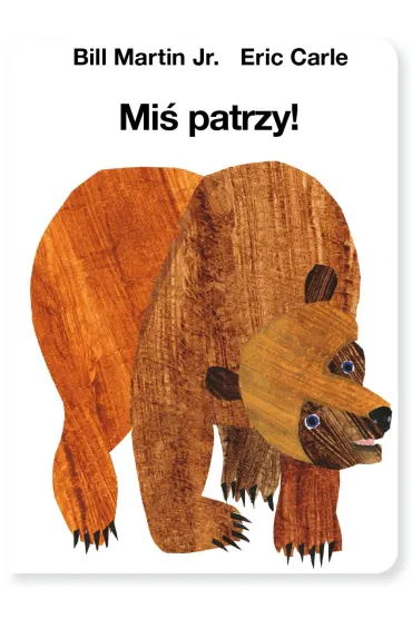 Mi� patrzy - Eric Carle, Bill Martin Jr.
