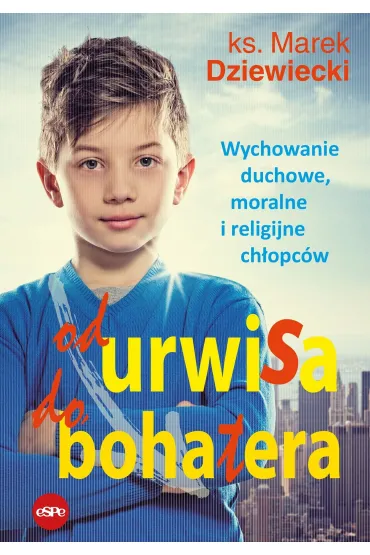 Od urwisa do bohatera - Marek Dziewiecki