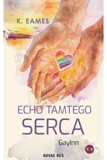 Echo tamtego serca. GayInn. Tom 2 - K. Eames
