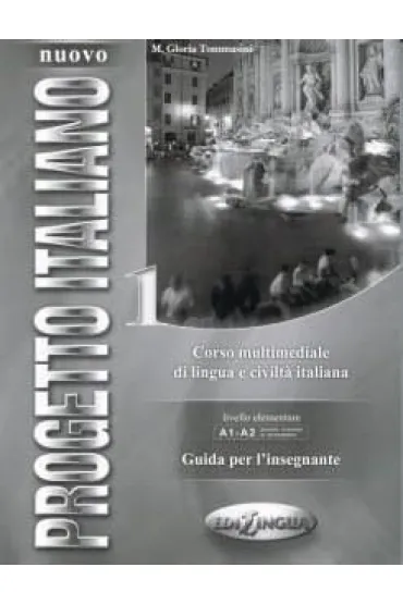 Progetto Italiano Nuovo 1 przewodnik metod. - Gloria M Tommasini