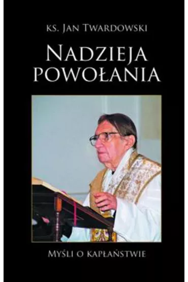 Nadzieja Powo�ania - Jan Twardowski