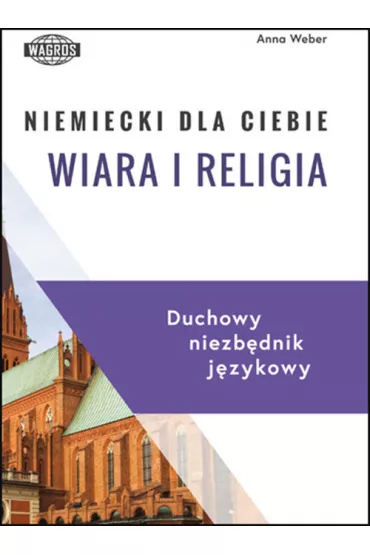 Niemiecki dla Ciebie Wiara i religia - Anna  Weber