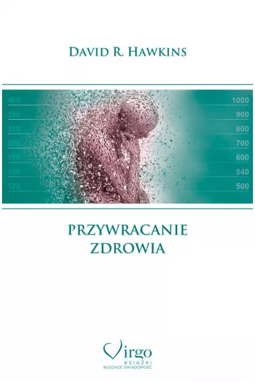 Przywracanie zdrowia - David R. Hawkins