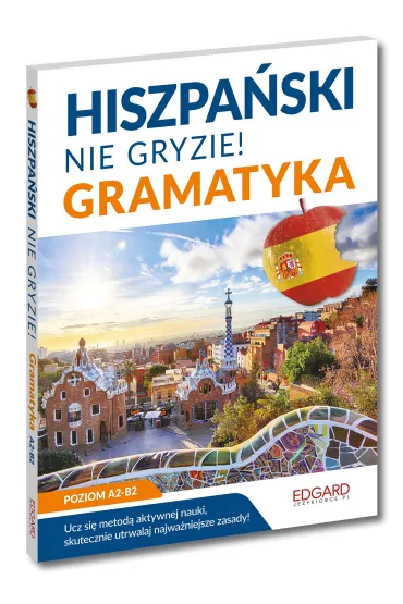 Hiszpa�ski nie gryzie! Gramatyka - Joanna Ostrowska