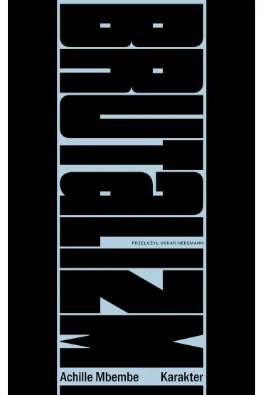 Brutalizm - Achille Mbembe