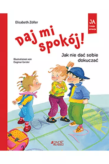 Daj mi spok�j! Jak nie da� sobie dokucza� - Elisabeth Zoller