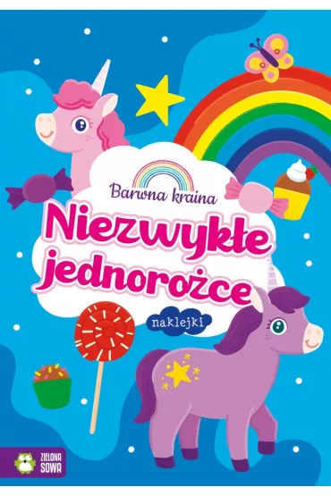Barwna kraina. Niezwyke jednoroce - Justyna  Tkocz