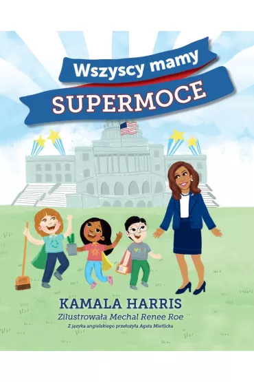 Wszyscy mamy supermoce - Kamala Harris