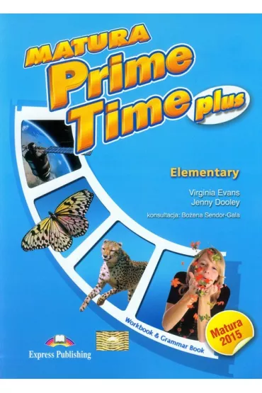 Matura Prime Time Plus. Elementary. Zeszyt �wicze� do j�zyka angielskiego - Jenny Dooley, Virginia Evans