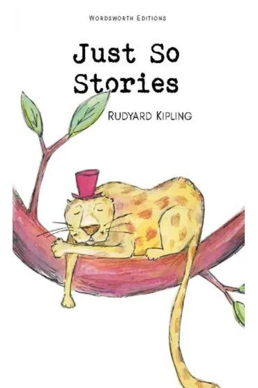 Just So Stories. Wordsworth Children's Classics wer. angielska - Rudyard Kipling