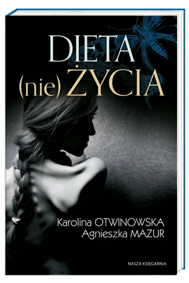 Dieta (nie)�ycia - Agnieszka Mazur, Karolina Otwinowska
