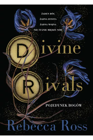 Divine Rivals. Pojedynek bogw. Letters of Enchantment. Tom 1 - Rebecca Ross