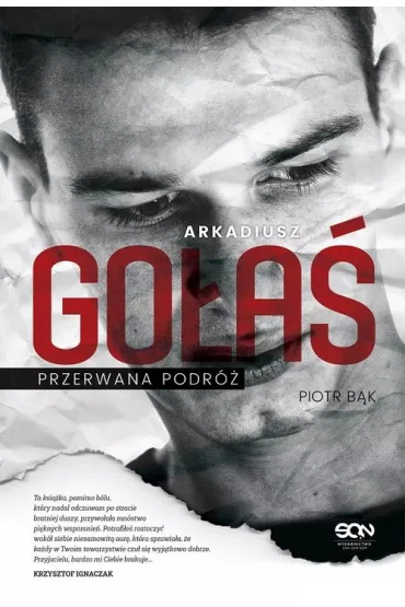 Arkadiusz Go�a�. Przerwana podr� - Piotr B�k