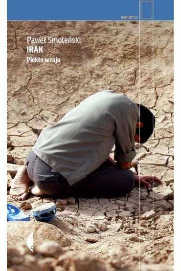 Irak. Piek�o w raju - Pawe� Smole�ski