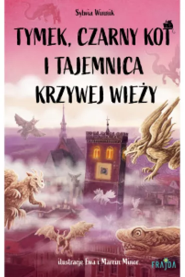 Tymek, Czarny Kot i tajemnica Krzywej Wie�y - Sylwia Winnik