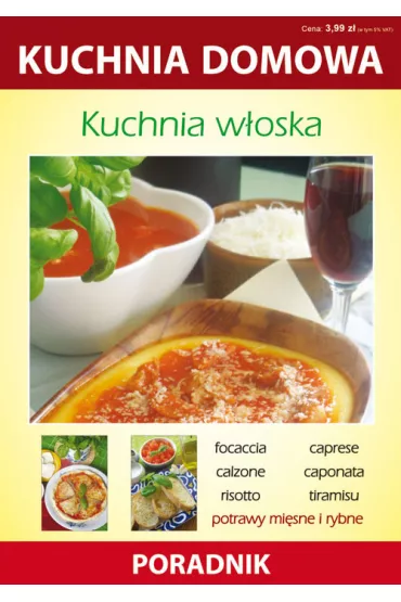Kuchnia w�oska. Kuchnia domowa. Poradnik - Anna Smaza