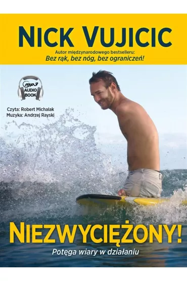 Audiobook Niezwyci�ony pot�ga wiary w dzia�aniu CD - Nick Vujicic