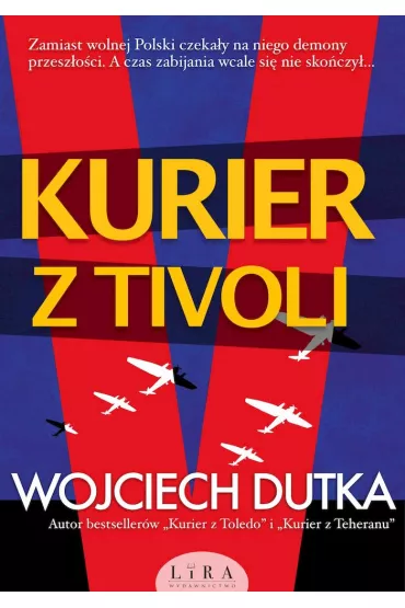 Kurier z Tivoli - Wojciech Dutka